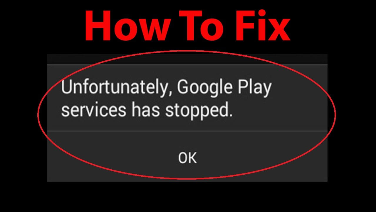 Unfortunately Google Play Services Has Stopped